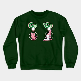 go PIG or go GNOME Crewneck Sweatshirt